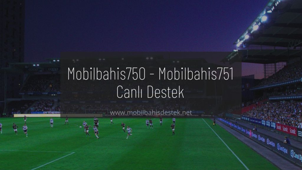 Mobilbahis750