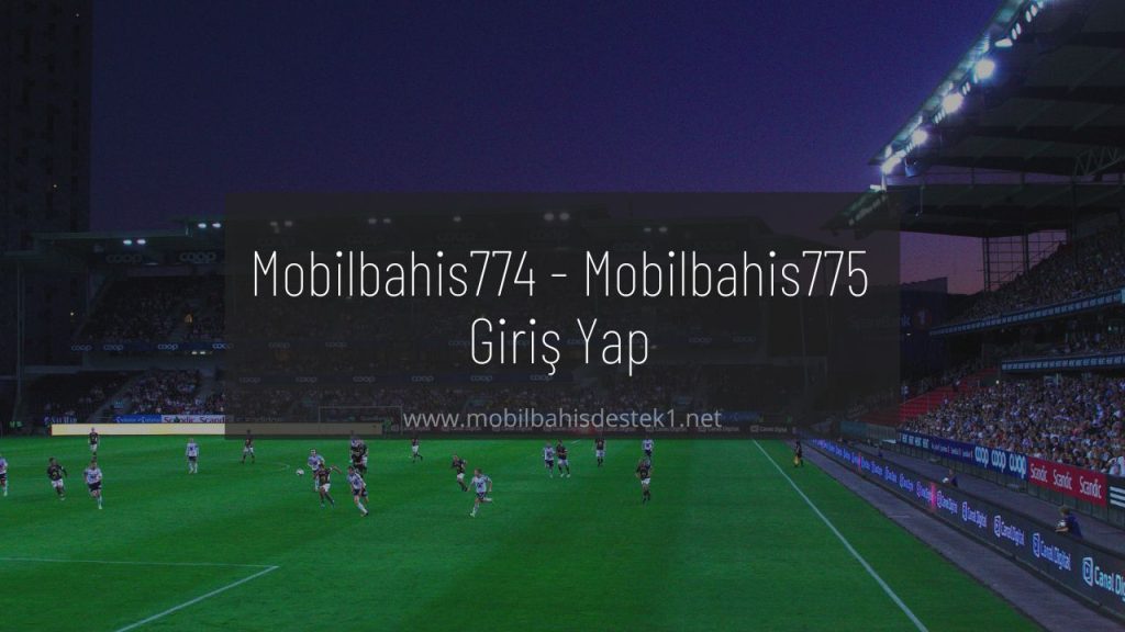 Mobilbahis774 - Mobilbahis775